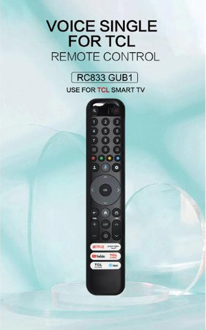 שלט רחוק לטלויזיה חכמה של RC833 דגם  GUB1 Suitable - TCL  כולל כפתורי נטפליקס+יוטיוב